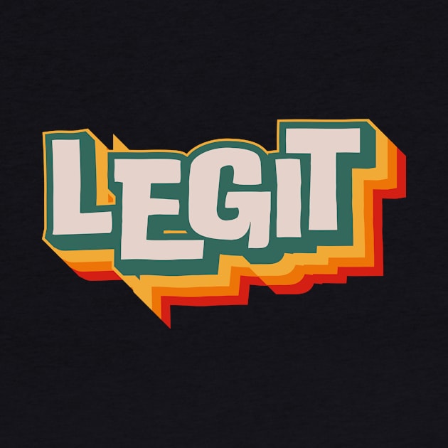 Legit by n23tees